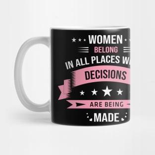 Women Belong in All Places Mug